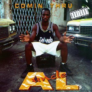 Uncle Al/Comin' Thru@Explicit Version