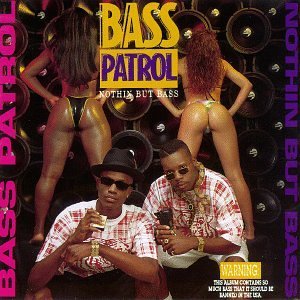 BASS PATROL/NOTHIN BUT BASS