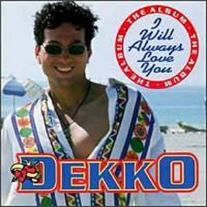 Dekko/I Will Always Love You