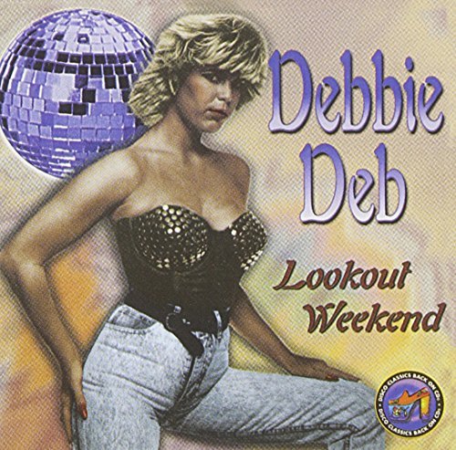 Debbie Deb/Lookout Weekend