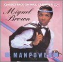 Miquel Brown/Manpower