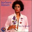 Barbara Mason/Yes I'M Ready