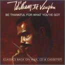 William De Vaughn/Be Thankful For What You'Ve Go