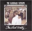 BLUEGRASS PATRIOTS/LAST WALTZ