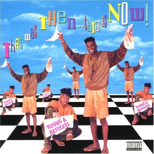 Young & Restless/That Was Then-This Is Now!@Explicit Version