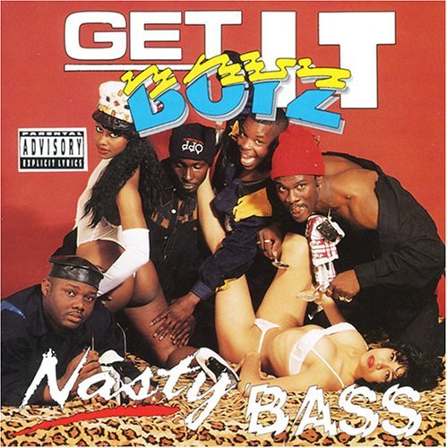 Get It Boyz/Nasty Bass@Explicit Version