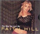 Faith Hill/Way You Love Me@B/W Never Gonna Be Your Lady