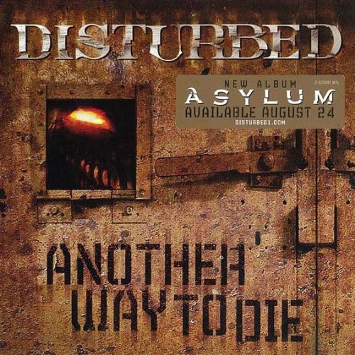 Disturbed/Another Way To Die
