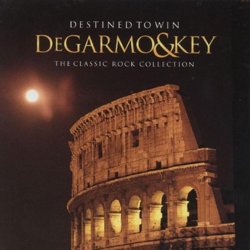 Degarmo & Key/Destined To Win: The Classic Rock Collection
