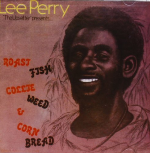 Lee Scratch Perry/Roast Fish Collie Weed & Corn