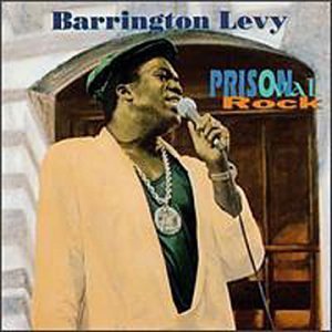 Barrington Levy/Prison Oval Rock
