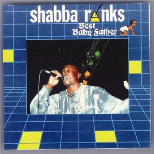 Shabba Ranks/Best Baby Father