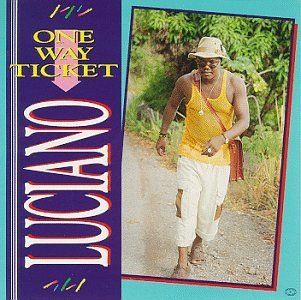 Luciano One Way Ticket 