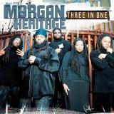 Morgan Heritage Three In One Incl. Bonus Tracks 