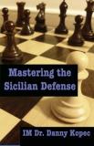 Danny Kopec Im Mastering The Sicilian Defense 