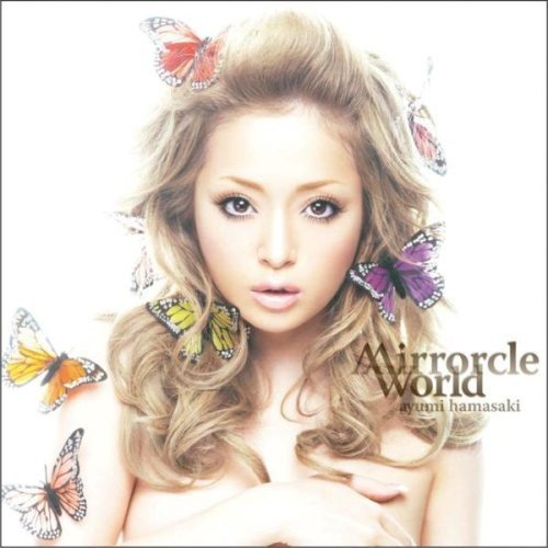 Ayumi Hamasaki/Mirrorcle World@Import-Jpn