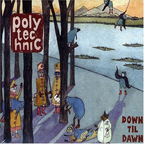 Polytechnic/Down Til Dawn@Import-Gbr