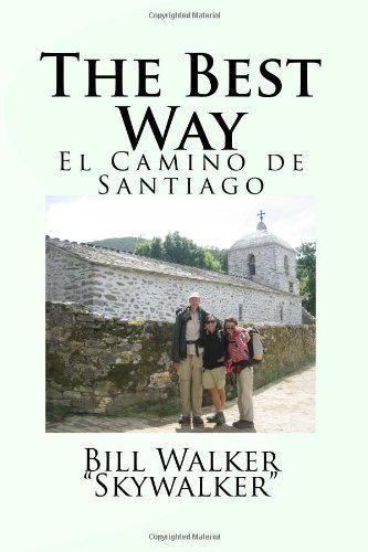 Bill Walker The Best Way El Camino De Santiago 