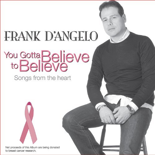 Frank D'Angelo/You Gotta Believe To Believe@Import-Can