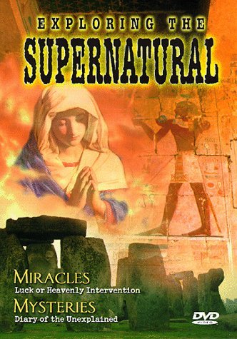 EXPLORING THE SUPERNATURAL/VOL. 3-MIRACLES/MYSTERIES