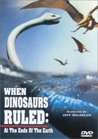 At The Ends Of The Earth/When Dinosaurs Ruled@Clr@Nr
