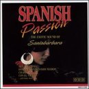 Spanish Passion Exotic Sound Of Santa Barbara 