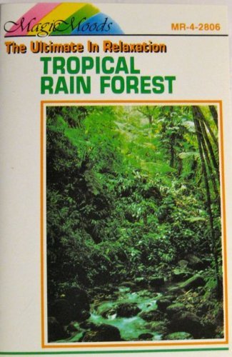 Magic Moods/Tropical Rain Forest