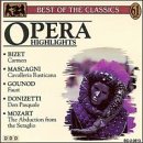 Opera Highlights/Opera Hlts@Mozart/Beethoven/Bizet/Gluck@Donizetti/Gounod/Mascagni