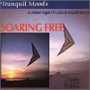 Tranquil Moods/Soaring Free