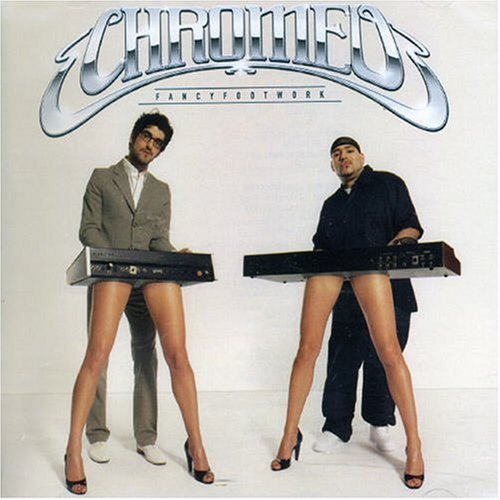 CHROMEO/FANCY FOOTWORK