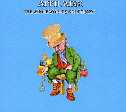 April Wine/Whole World Is Goin' Crazy@Import-Can