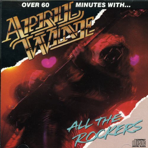 APRIL WINE/ALL THE ROCKERS