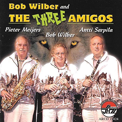 Bob Wilber/Bob Wilber & The Three Amigos