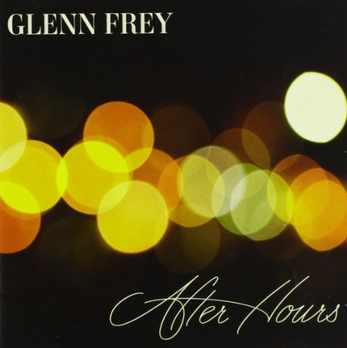 Glenn Frey/After Hours@Deluxe Ed.