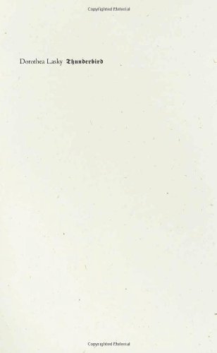 Dorothea Lasky Thunderbird 