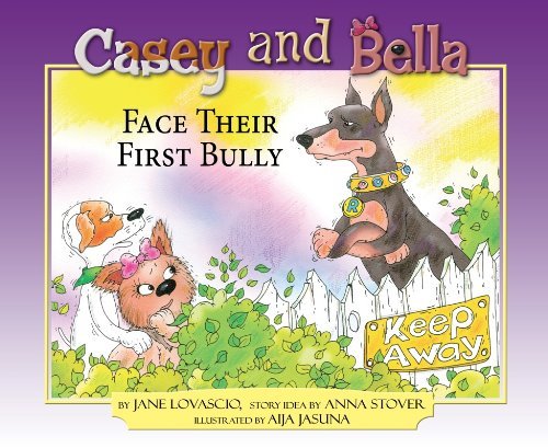 Jane Lovasico Casey And Bella Face Their First Bully 