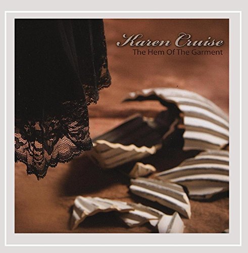 Karen Cruise/Hem Of The Garment