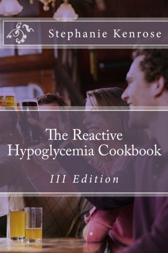 Stephanie Kenrose The Reactive Hypoglycemia Cookbook Iii Edition 