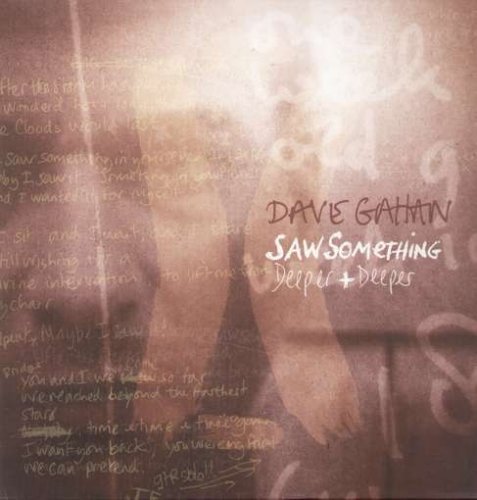 Dave Gahan/Saw Something/Deeper & Deeper@Import-Gbr@Saw Something/Deeper & Deeper