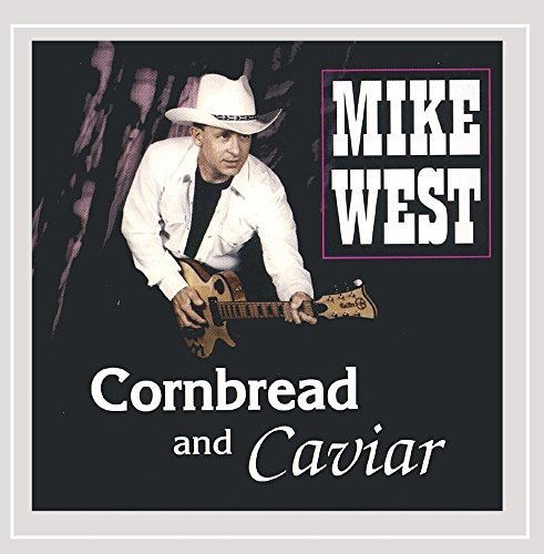 Mike West/Cornbread & Caviar