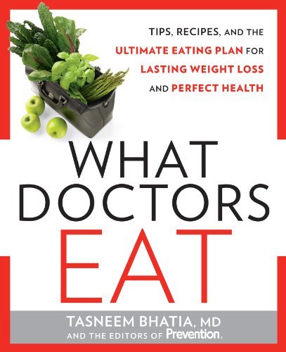 Tasneem Bhatia What Doctors Eat Tips Recipes And The Ultimate Eating Plan For L 