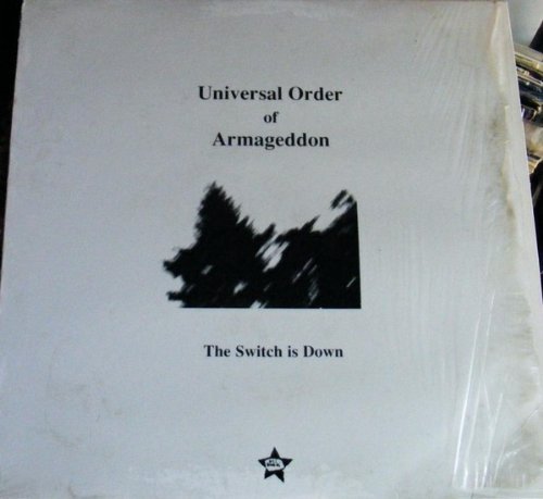 Universal Order Of Armageddon/Switch Is Down