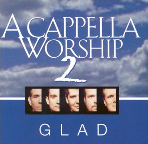 Glad/A Cappella Worship 2@Glad