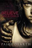 Paige Dearth Believe Like A Child 