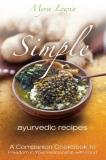 Myra Lewin Simple Ayurvedic Recipes A Companion Cookbook To Freedom In Your Relations 