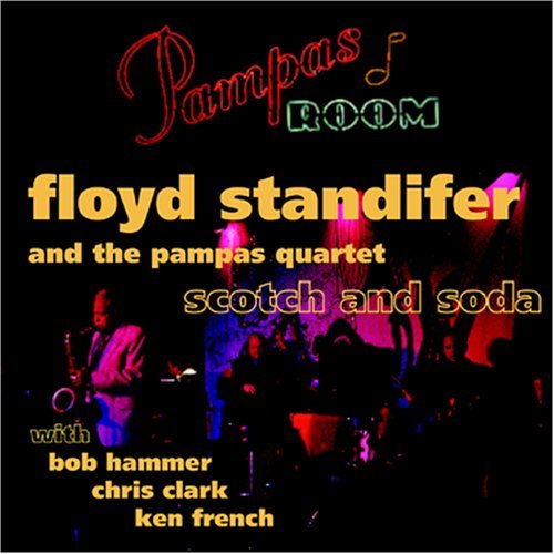 Floyd & The Pampas Q Standifer/Scotch & Soda