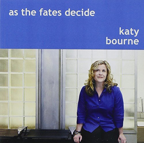 Katy Bourne/As The Fates Decide