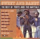 Toots & The Maytals Sweet & Dandy Best Of Toots & 
