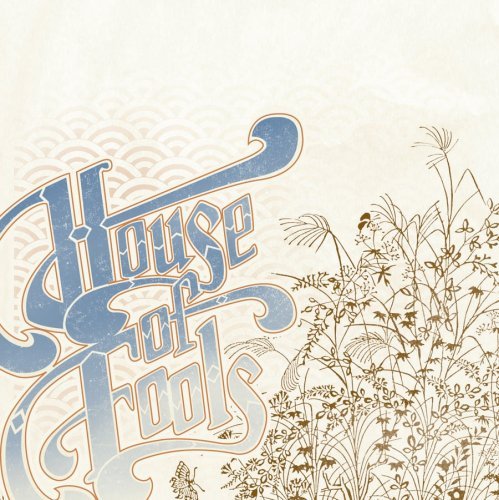 House Of Fools/House Of Fools