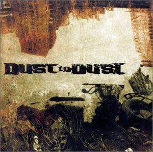 DUST TO DUST/DUST TO DUST